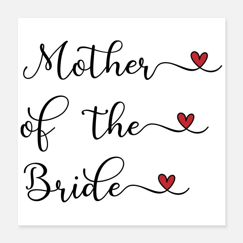 Mutter der Braut Poster 40x40 cm