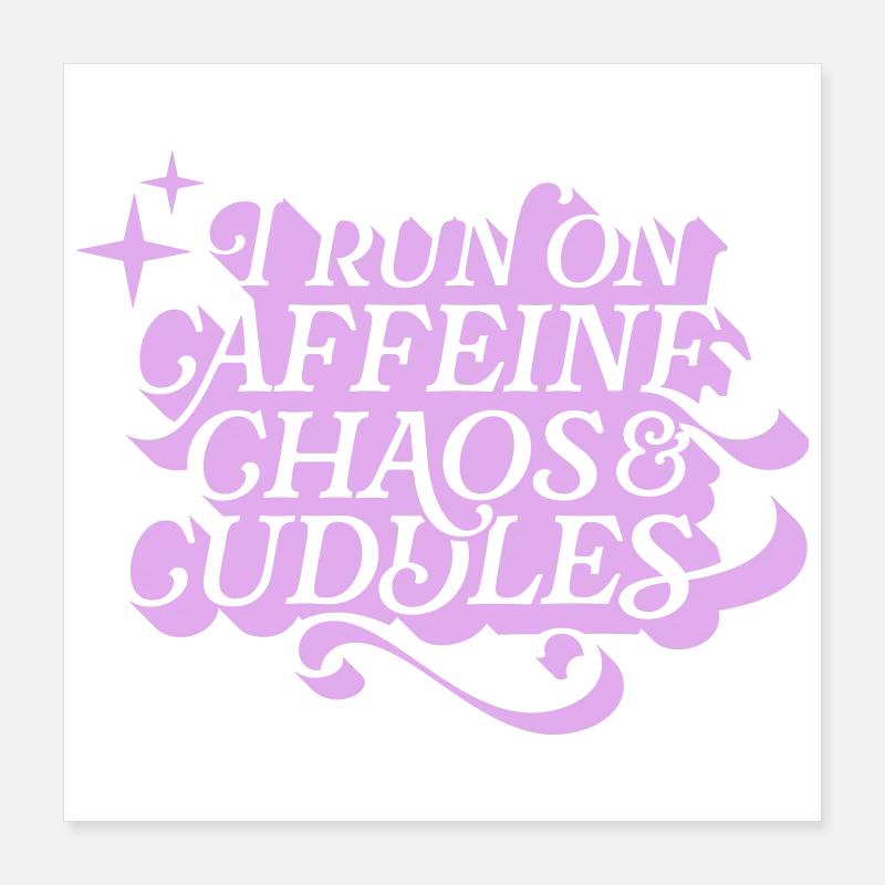 Câlins Chaos à la caféine - Mode d’alimentation activé Poster 40 x 40 cm