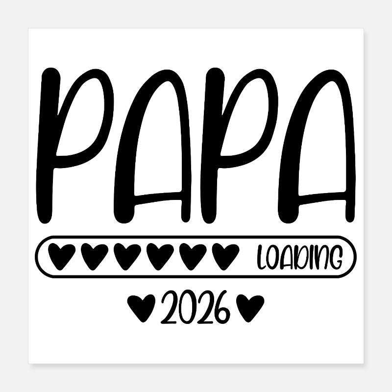 Papa 2026 loading Poster 40x40 cm