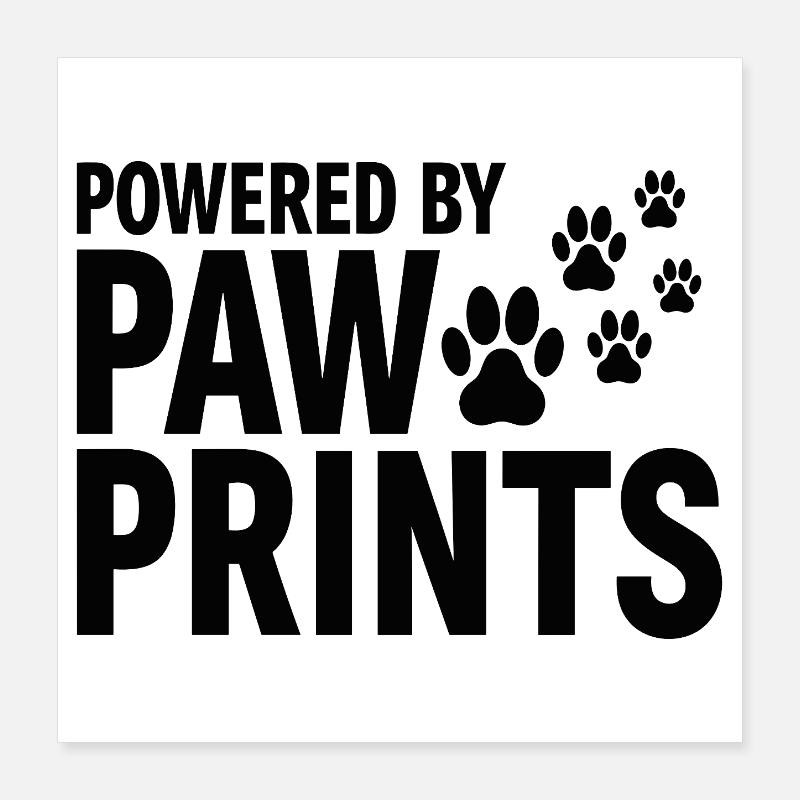 Propulsé par Paw Prints Déclaration d’amour pour chien Poster 40 x 40 cm