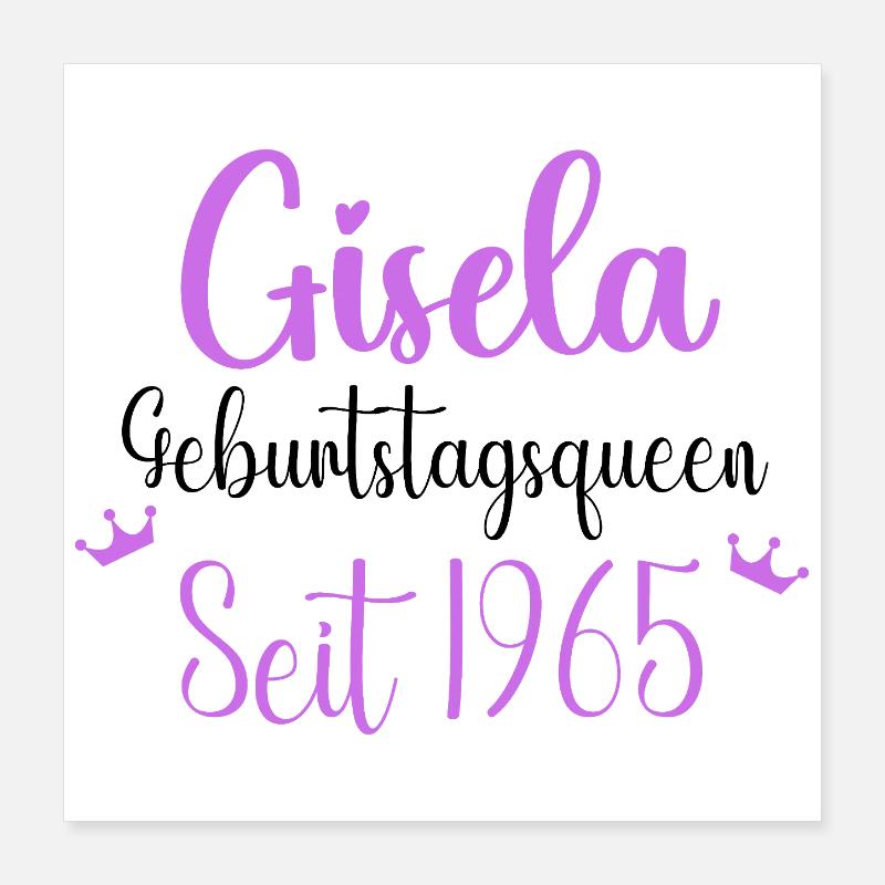 Gisela Geburtstagsqueen seit 1965 Geburtstag Poster 40x40 cm