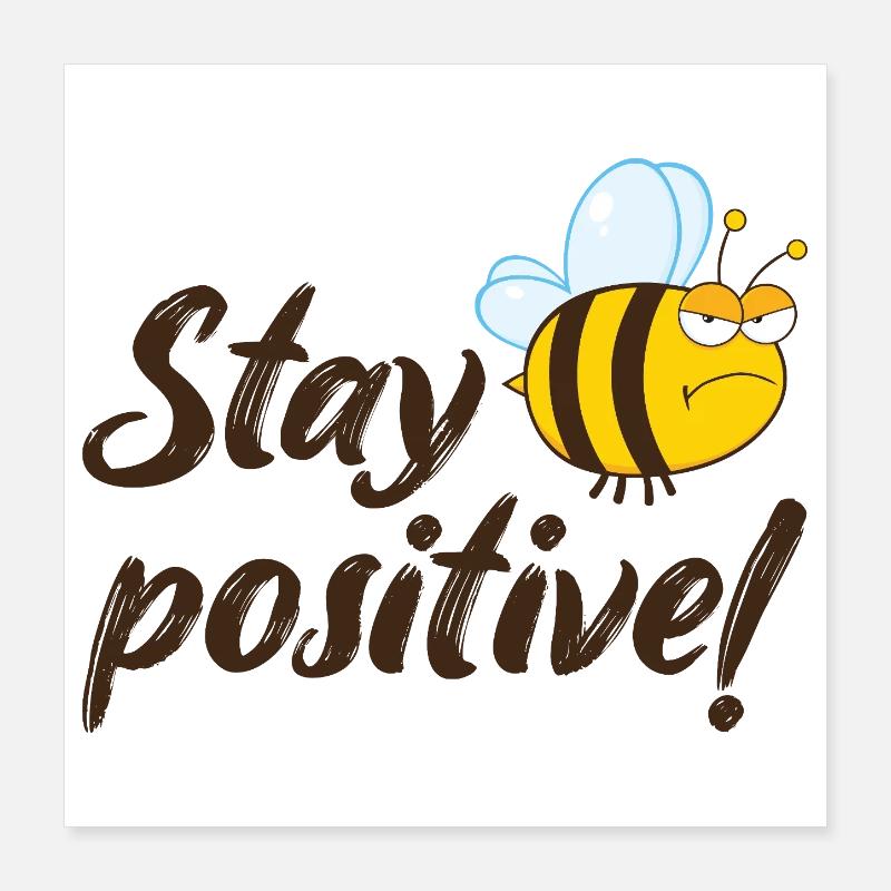 Reste positif Tenue humoristique de Grumpy Bee Poster 40 x 40 cm