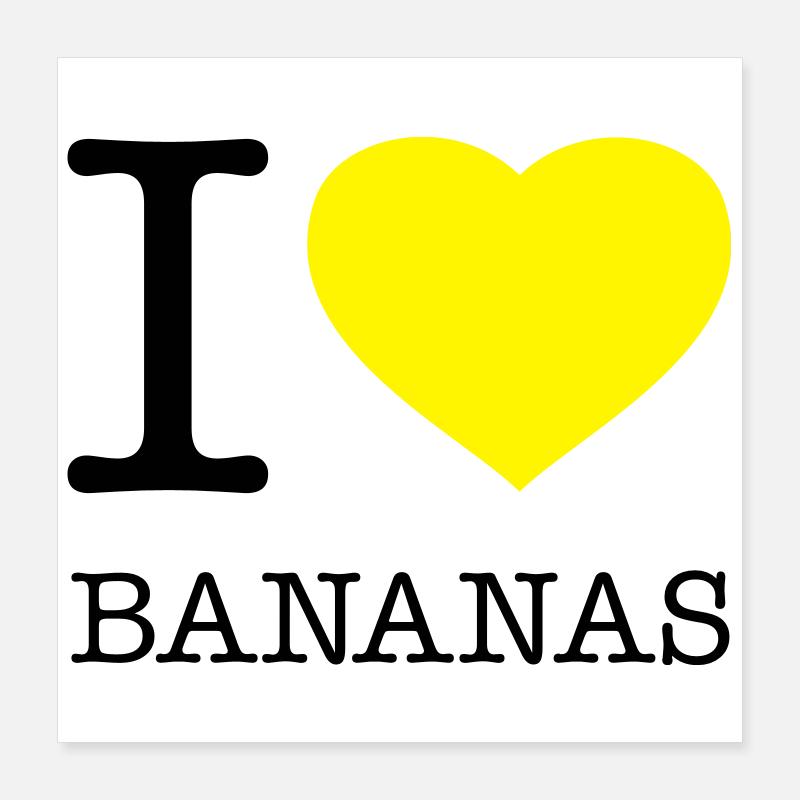 I LOVE BANANAS Banane Poster 40x40 cm