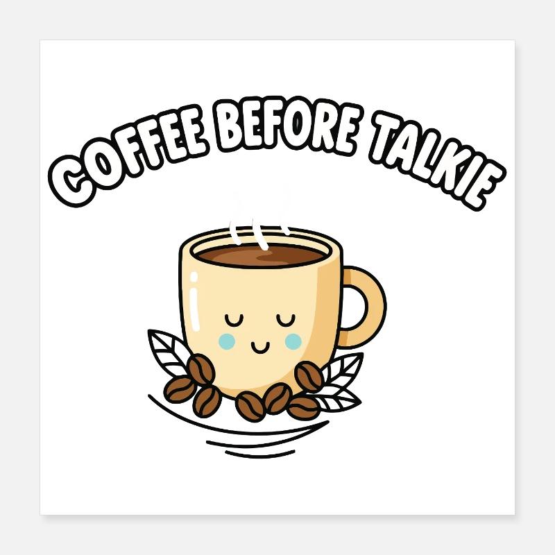 Kaffee vor dem Talkie süße Kawaii Kaffeetasse - Poster 40x40 cm - Weiß