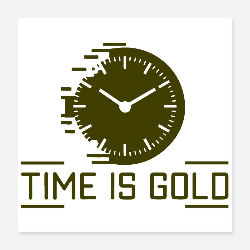 Time Is Gold Clock Poster 16" x 16" (40x40 cm)