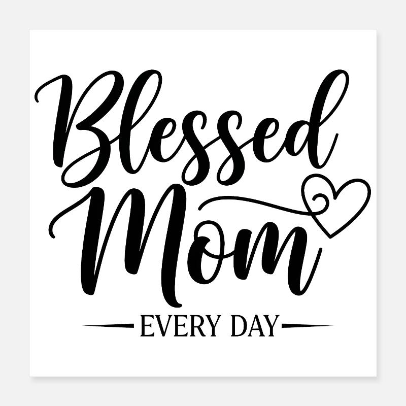 Cadeau maman tous les jours Poster 40 x 40 cm