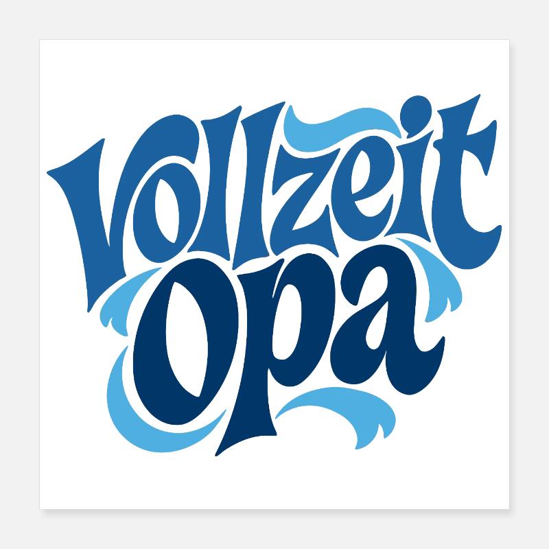 Vollzeit Opa | Großmutter Geschenk Poster 40x40 cm
