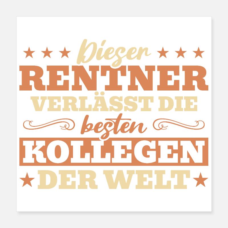 Rentner Abschied – Die besten Kollegen gehen Poster 40x40 cm