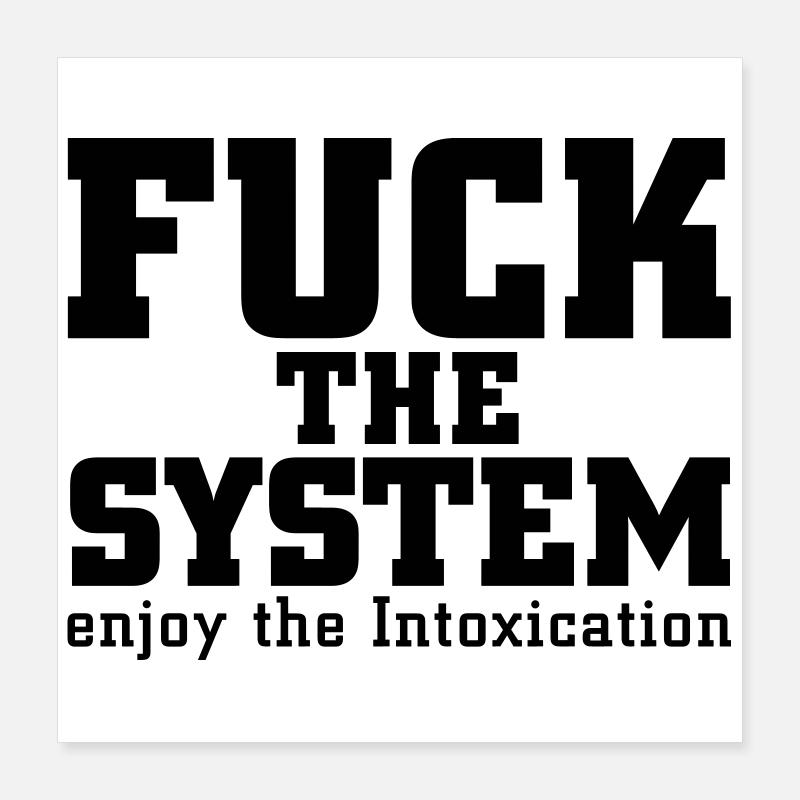 fuck the system Poster 16" x 16" (40x40 cm)