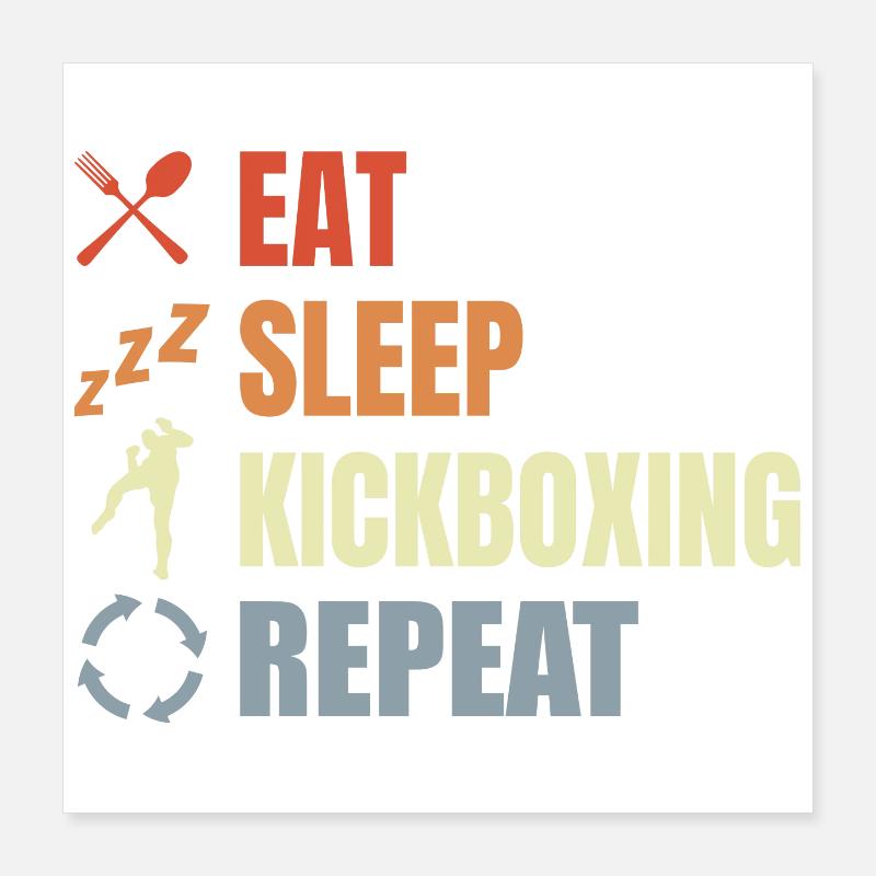 Eat Sleep Kickbox Repeat Poster 16" x 16" (40x40 cm)