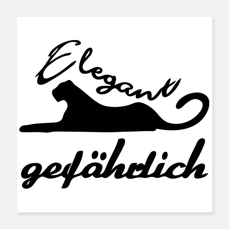 Elegant gefährlich Katze wild lustig Geschenk Poster 40x40 cm
