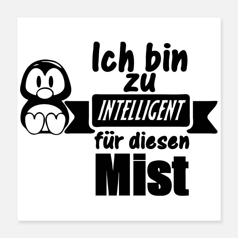 Pinguin Spruch - Zu intelligent Geschenk Poster 40x40 cm