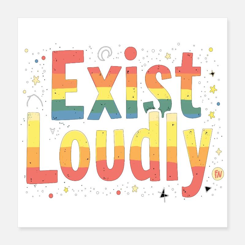 Exist Loudly – Buntes Pride Empowerment Poster 40x40 cm