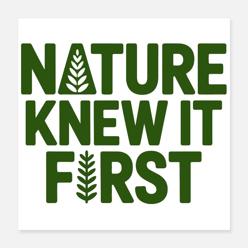 Naturopath Nature Knew It First Professional  Poster 16" x 16" (40x40 cm)