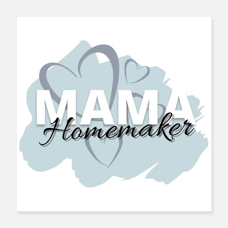 Mama Homemaker Poster 40x40 cm
