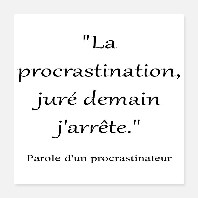 Procrastinateur Poster 40 x 40 cm