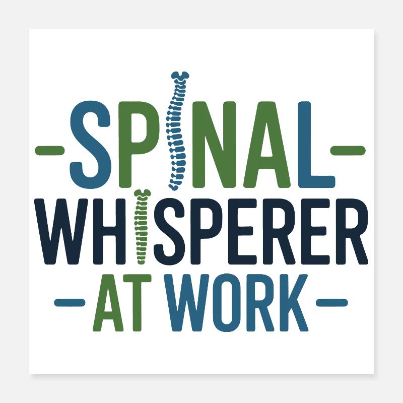 Chiropractor Spinal Whisperer At Work Professional Poster 16" x 16" (40x40 cm)