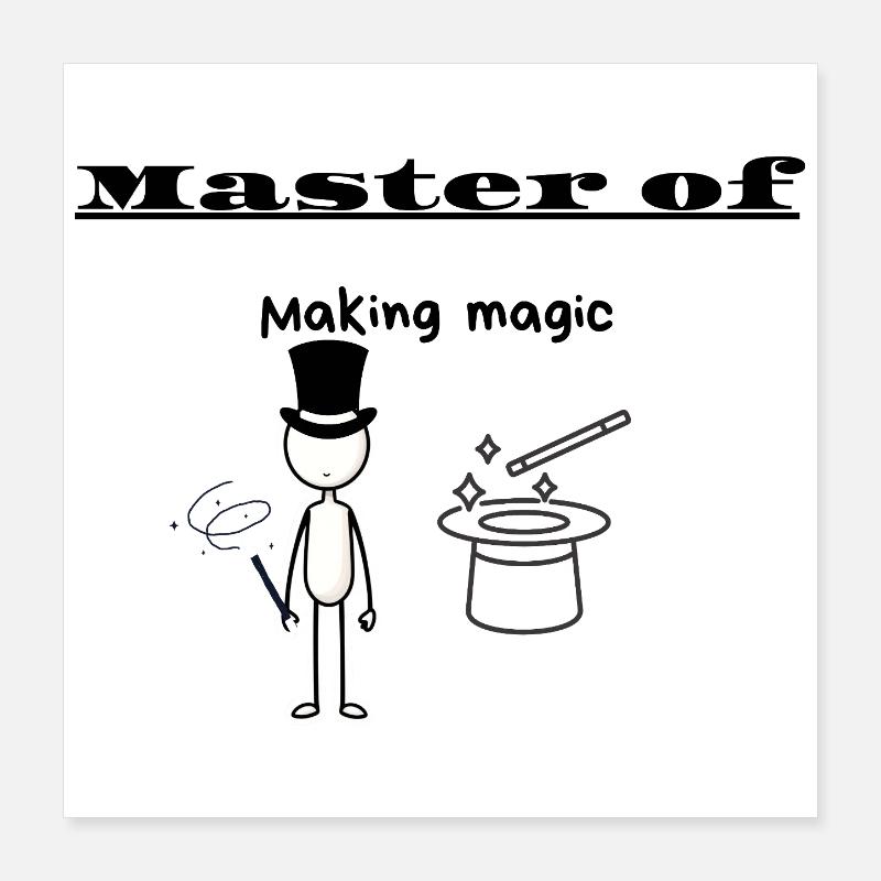 Master of Making magic Poster 16" x 16" (40x40 cm)