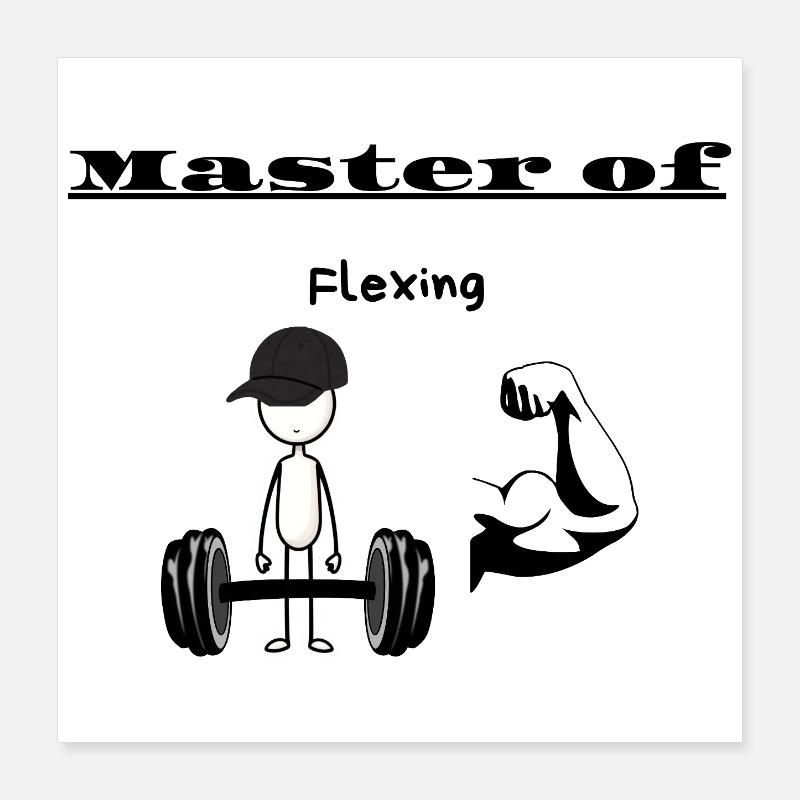 Master of Flexing Poster 16" x 16" (40x40 cm)