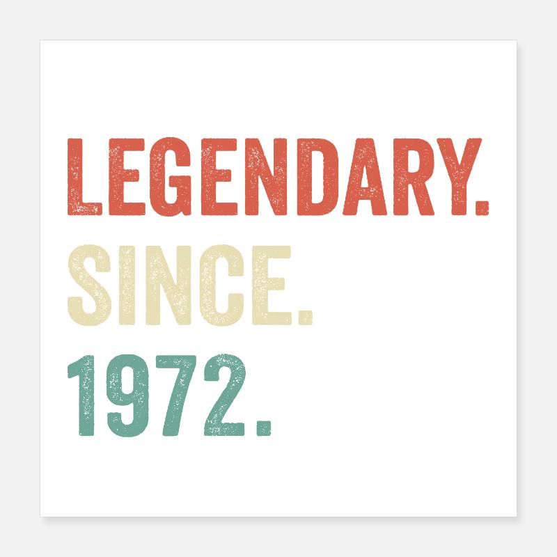 legendary since 1972 Poster 40 x 40 cm