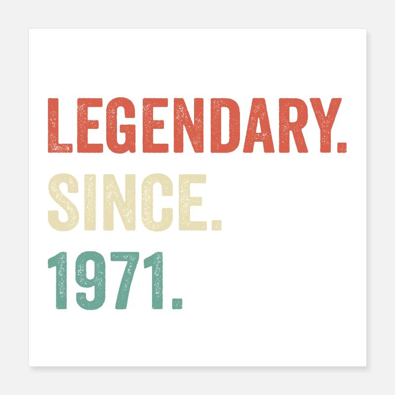 legendary since 1971 Poster 40 x 40 cm