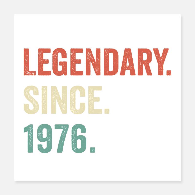 legendary since 1976 Poster 40 x 40 cm
