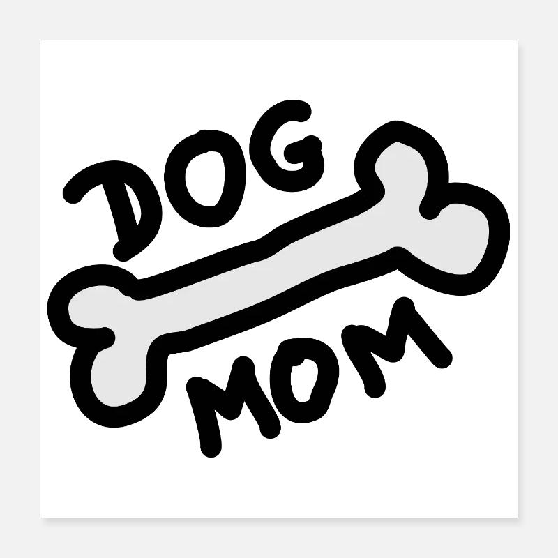 Dog Mom Knochen Hunde Poster 40x40 cm