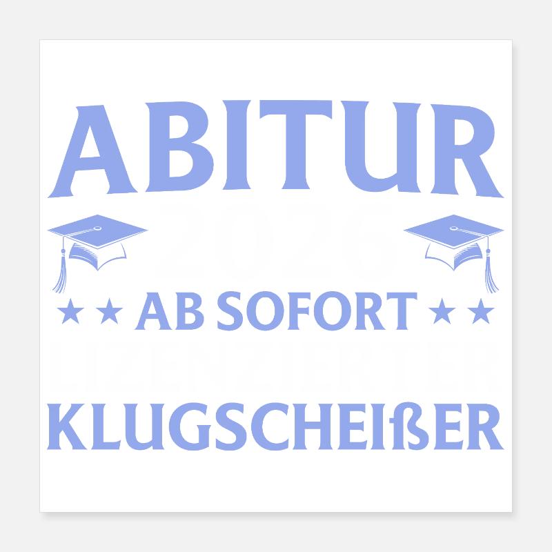Abitur geschafft 2026 Bestandene Abschlussprüfung Poster 40x40 cm