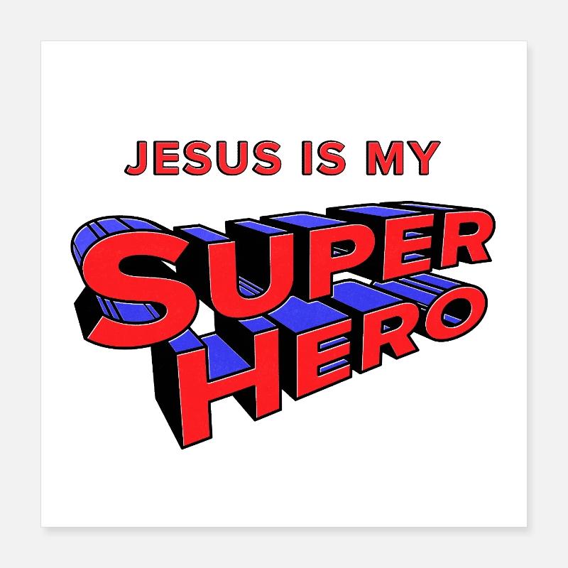 Jésus, mon super-héros, Poster 40 x 40 cm
