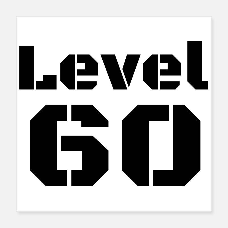 Level 60 Poster 40x40 cm