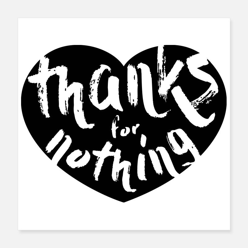 thanks for nothing Poster 40x40 cm