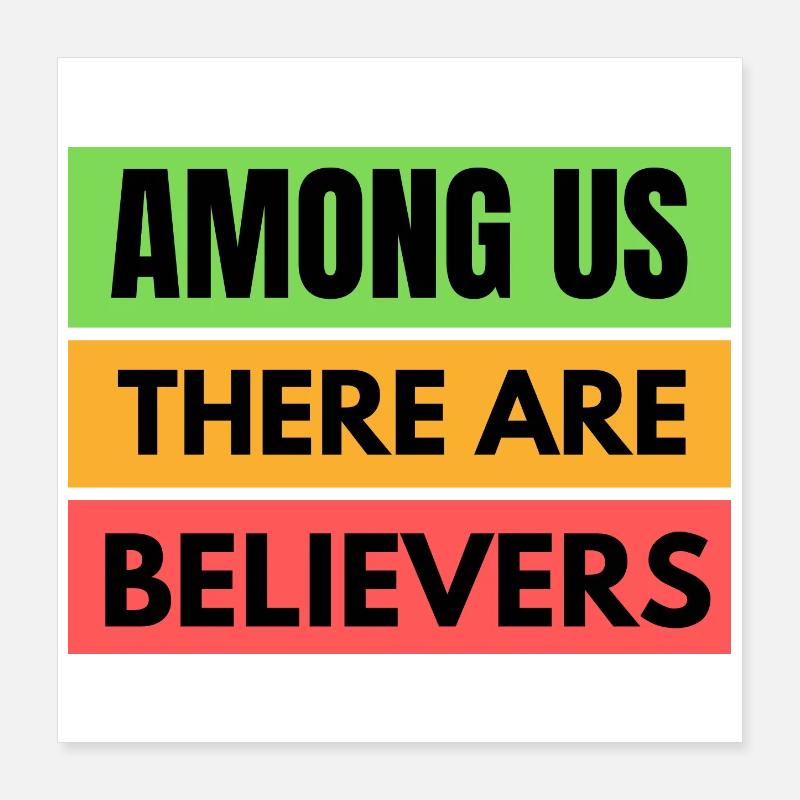 There Are Believers Striped Message Poster 16" x 16" (40x40 cm)