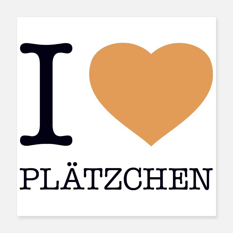 I love Plätzchen Poster 40x40 cm