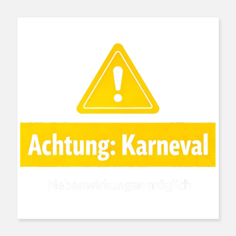 Attention, effets secondaires possibles de carnaval Poster 40 x 40 cm