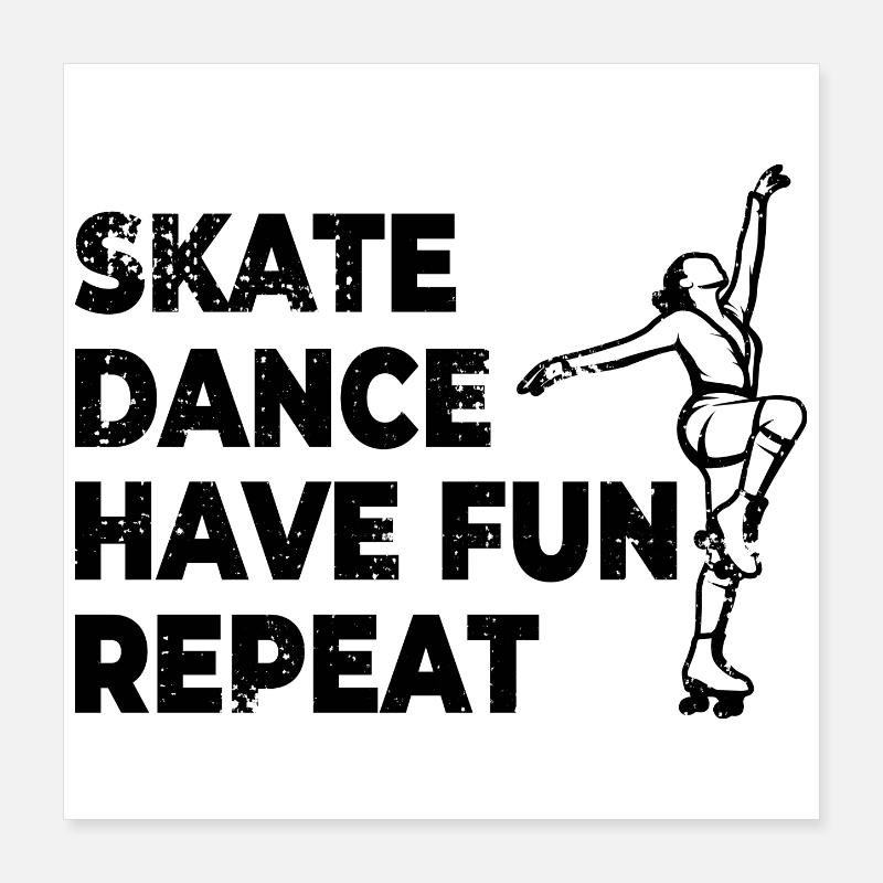 Patiner, danser, s’amuser, répéter Poster 40 x 40 cm