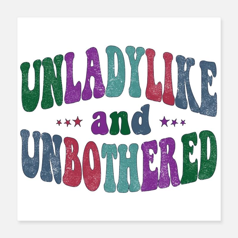 Unladylike and Unbothered Poster 40x40 cm