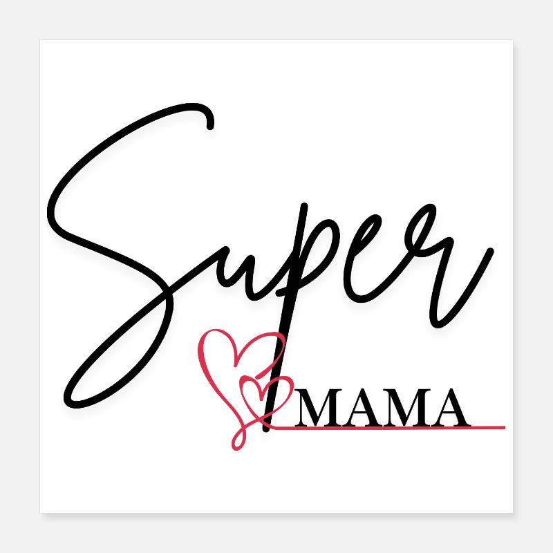 Super Mama Poster 16" x 16" (40x40 cm)