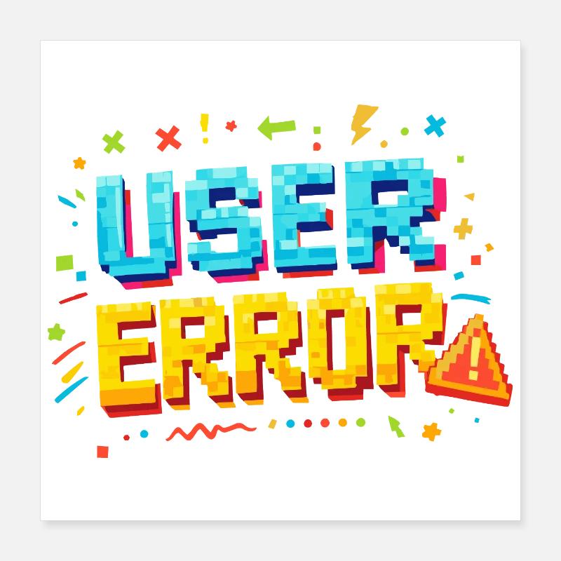 User Error Pixel Art Poster 16" x 16" (40x40 cm)