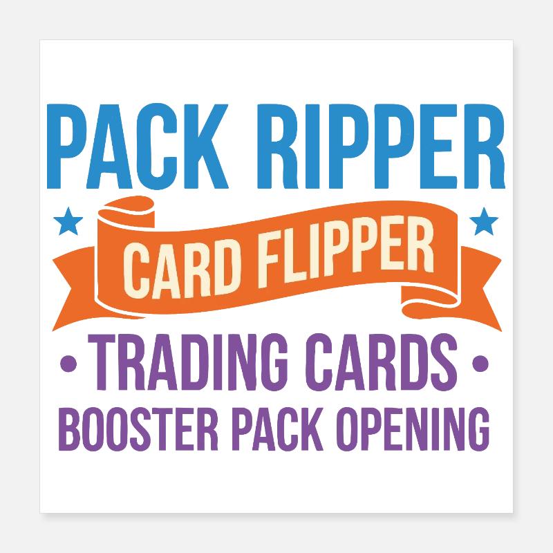 Pack Ripper Card Flipper Sammelkarten-Booster Poster 40x40 cm