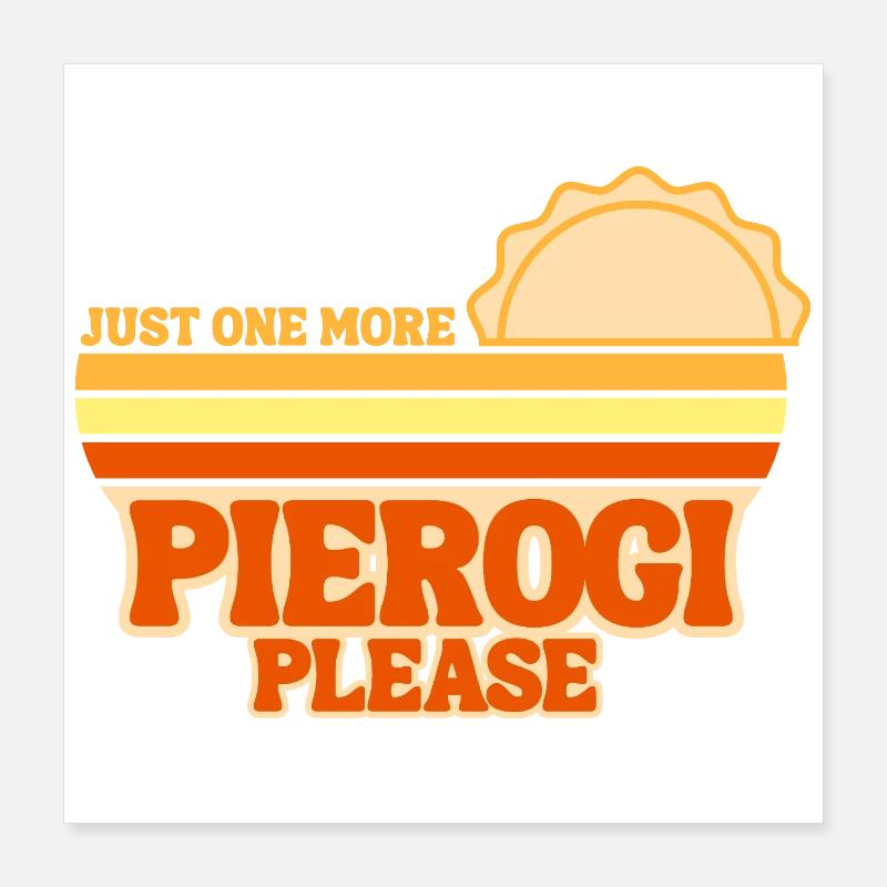 Pierogi Noch ein Knödel, bitte. Polnische Küche Poster 40x40 cm