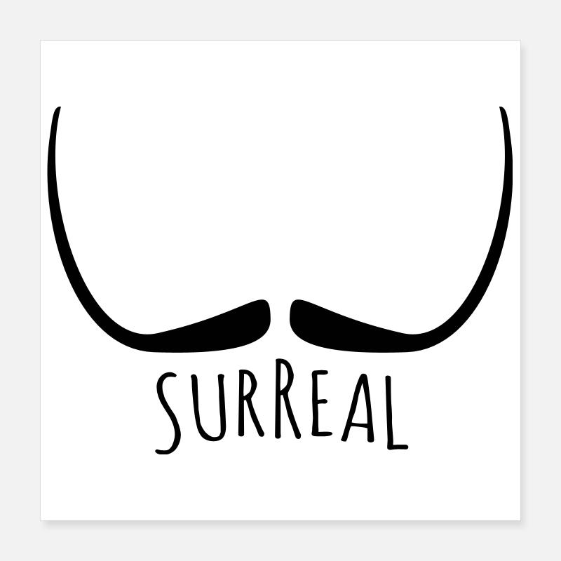 Surreal - surreal mustache Poster 16" x 16" (40x40 cm)