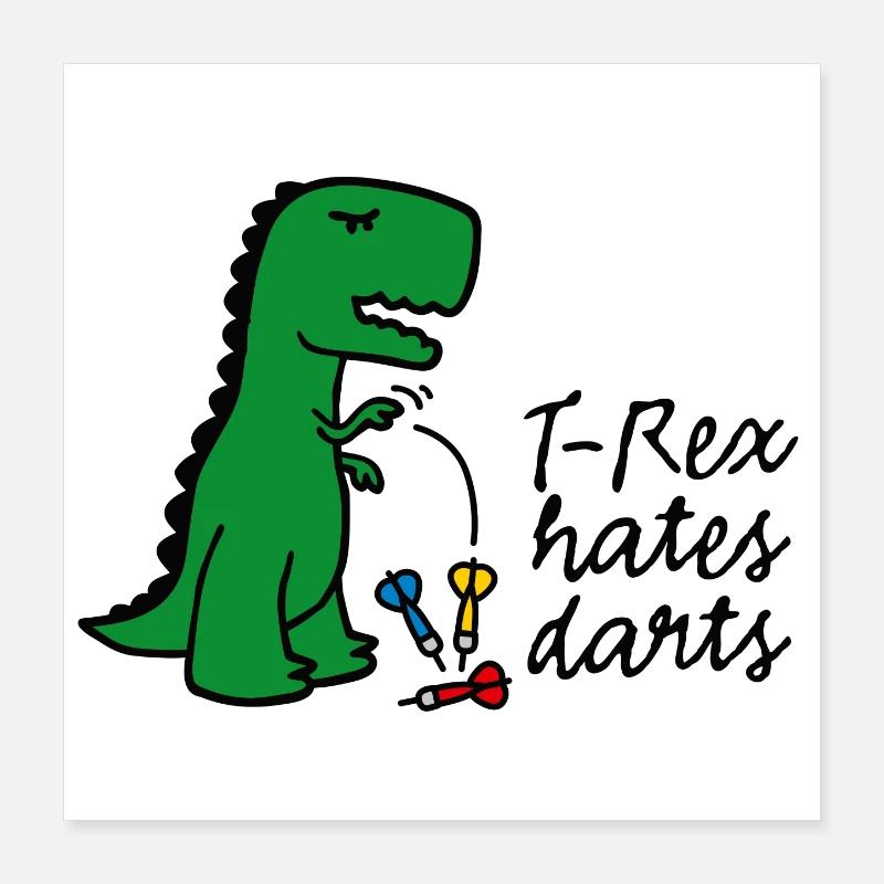 T-Rex hates darts joueur de fléchettes dinosaure Poster 40 x 40 cm