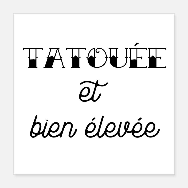 tatouée et bien élevée Poster 40 x 40 cm