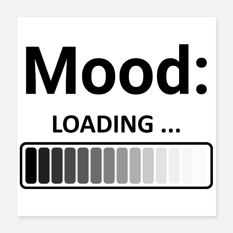 Mood Loading Stylish Design Loading Bar Poster 16" x 16" (40x40 cm)