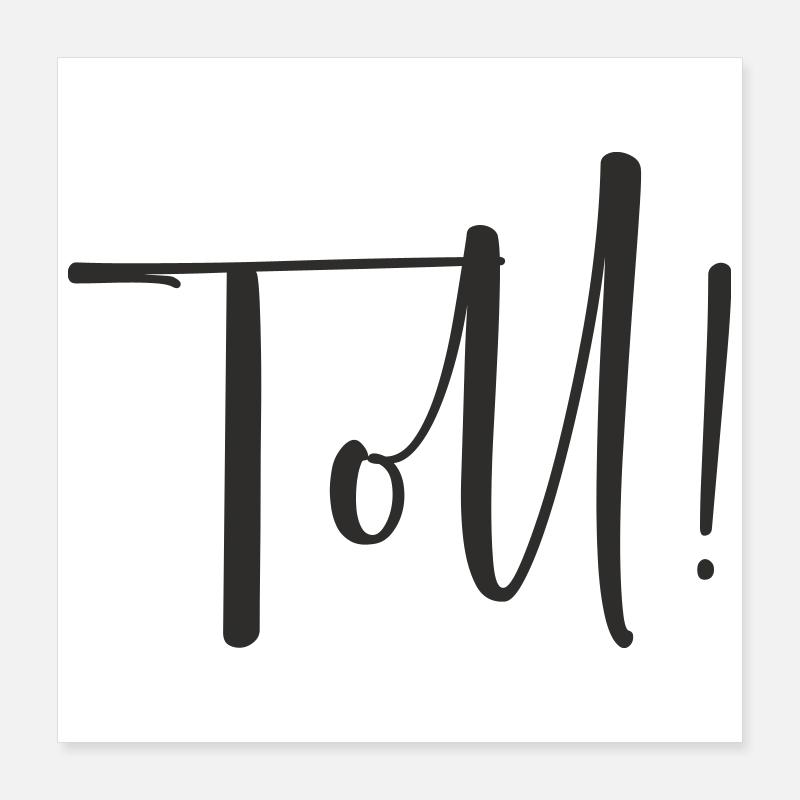 Toll – Calligraphy Textdesign Poster 40x40 cm