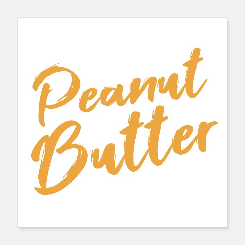 Erdnussbutter Poster 40x40 cm