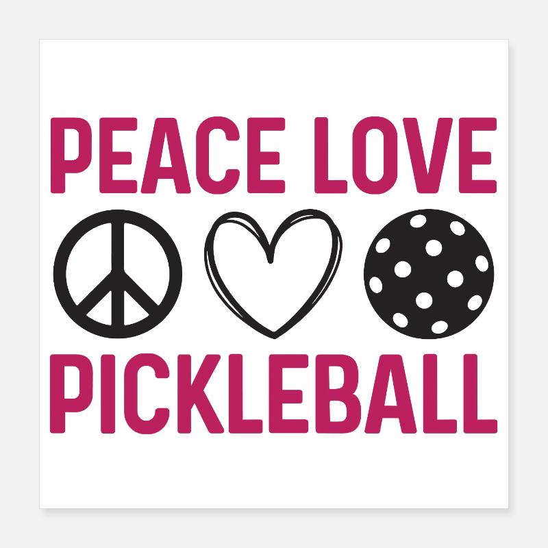 Peace Love Pickleball Poster 40 x 40 cm