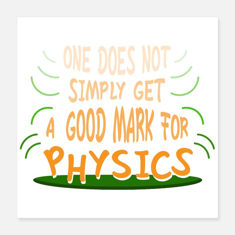 Physik Phyiker Physikstudent Physiklehrer Poster 40x40 cm