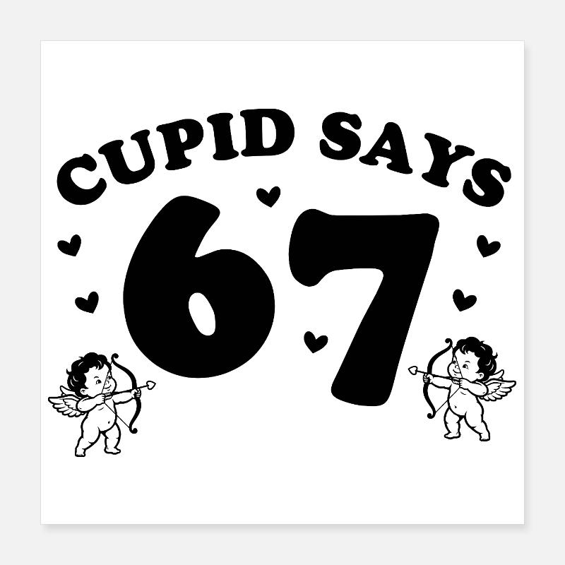 Cupidon dit 67 – design ludique de Cupidon Poster 40 x 40 cm