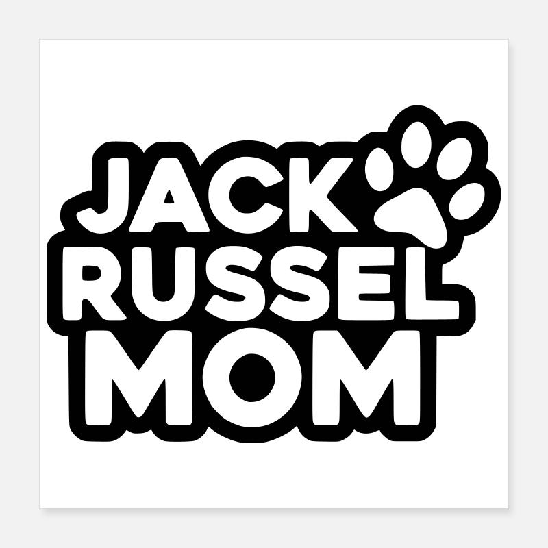 Jack Russel Mom - Designfarbe variabel Poster 40x40 cm